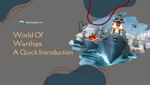 World Of Warships - A Quick Introduction