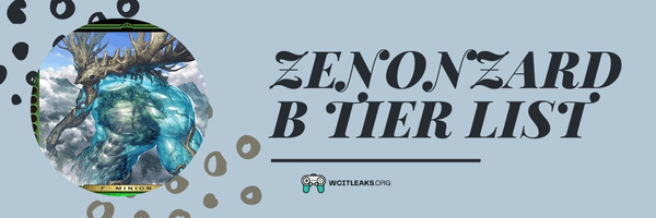 Zenonzard B Tier List (2023)
