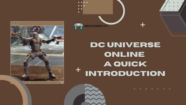DC Universe Online - A Quick Introduction