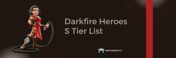Darkfire Heroes S Tier List (2023)