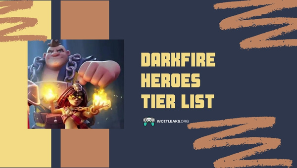 Darkfire Heroes Tier List (2023)