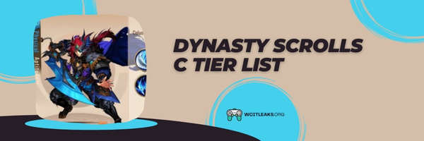 Dynasty Scrolls C Tier List (2023)