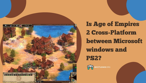 Is Age of Empires 2 Cross-Platform between Microsoft windows and PS2?