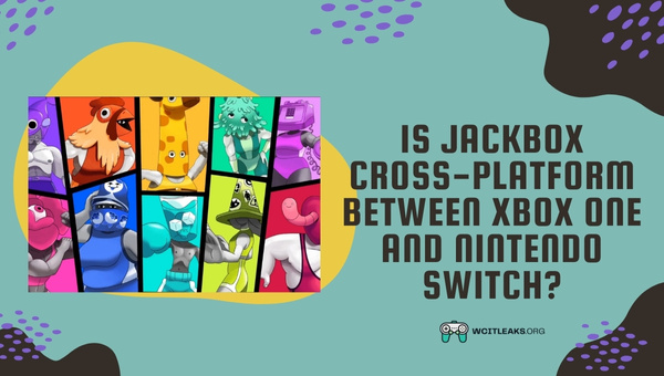 Is Jackbox Cross-Platform between Xbox One and Nintendo Switch?