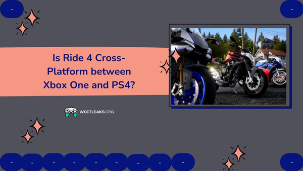 Is Ride 4 Cross-Platform between Xbox One and PS4?