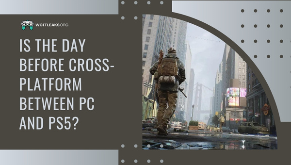 Is The Day Before Cross-Platform between PC and PS5?