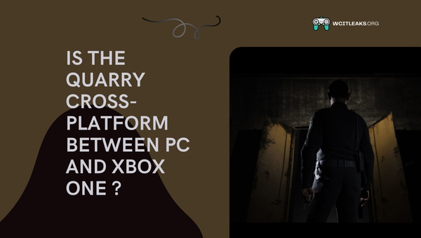 Is The Quarry Cross-Platform between PC and Xbox One?