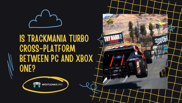 Is Trackmania Turbo Cross-Platform between PC and Xbox One?