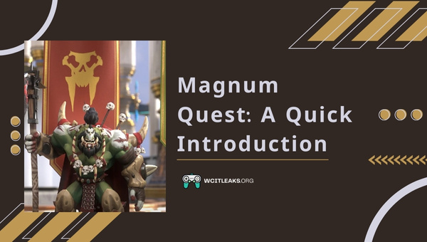 Magnum Quest: A Quick Introduction