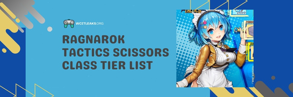 Ragnarok Tactics Scissors Class Tier List (2023)
