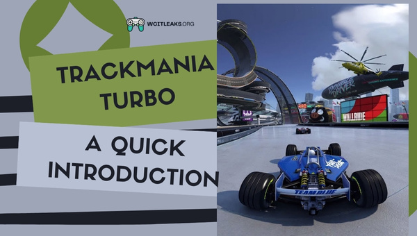 Trackmania Turbo - A Quick Introduction