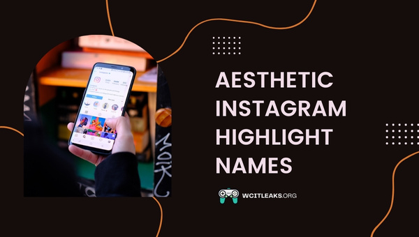 Aesthetic Instagram Highlight Names Ideas (2023)