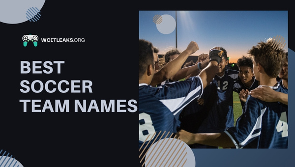 Best Soccer Team Names Ideas (2023)