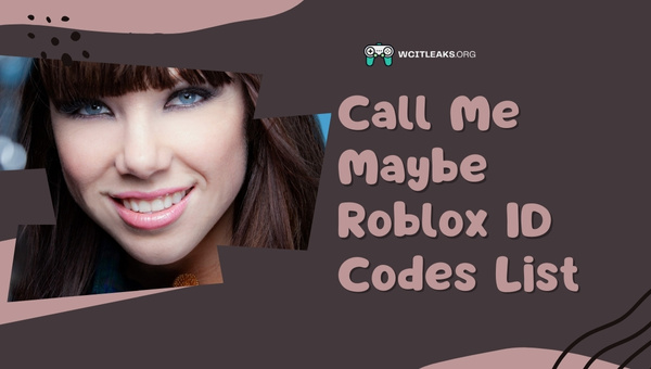 Call Me Maybe Roblox ID Codes List (2023)
