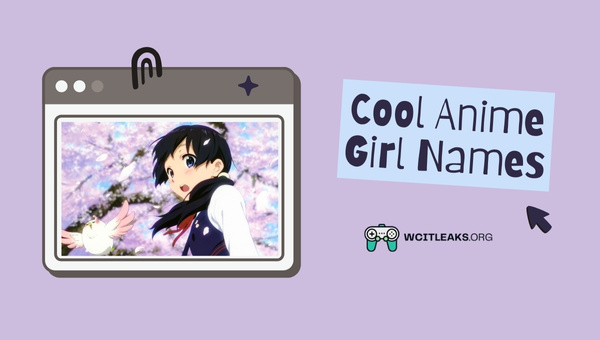 Cool Anime Girl Names Ideas (2023)
