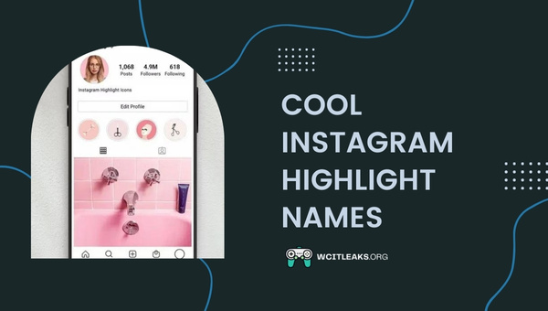 Cool Instagram Highlight Names Ideas (2023)