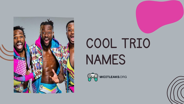 Cool Trio Names Ideas (2023)