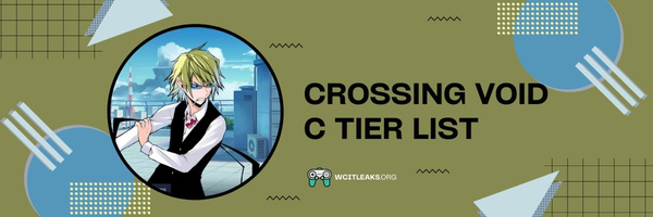 Crossing Void C Tier List (2024)