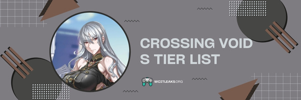 Crossing Void S Tier List (2023)