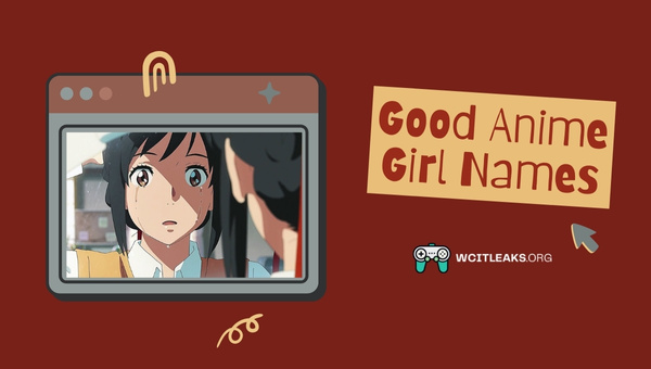 Good Anime Girl Names Ideas (2023)
