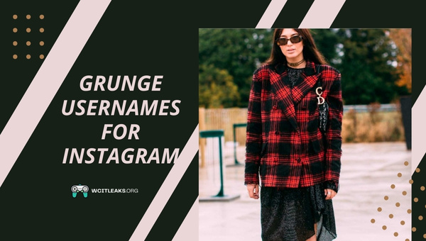 Grunge Usernames For Instagram (2023)