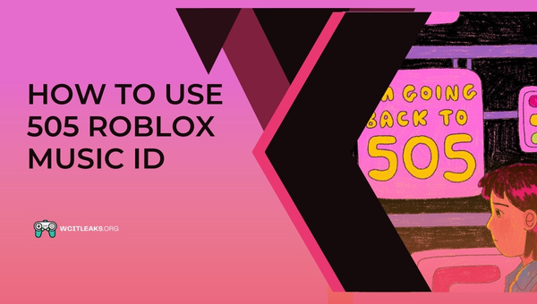 How to Use 505 Roblox Song ID?