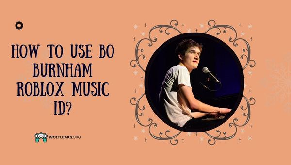 How to Use Bo Burnham Roblox Song ID?