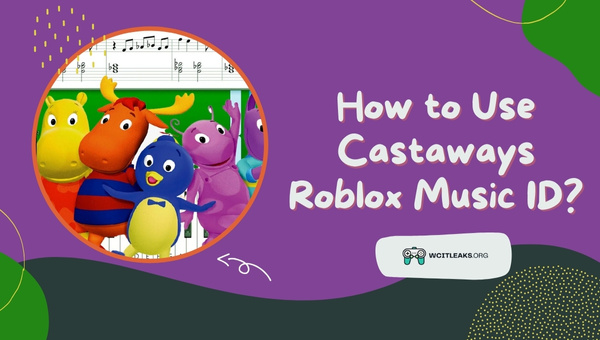 How to Use Castaways Roblox Song ID?