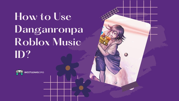 How to Use Danganronpa Roblox Music ID?