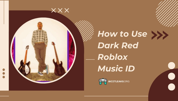 How to Use Dark Red Roblox Song ID?