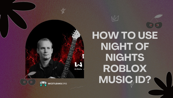 How to Use Night of Nights Roblox Song ID?