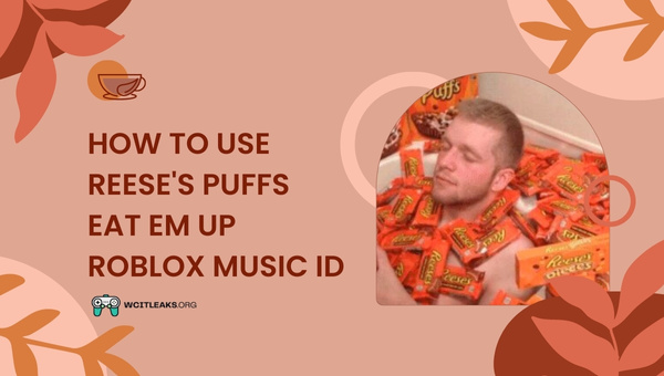 How to Use Reese's Puffs Eat Em Up Roblox Music ID?
