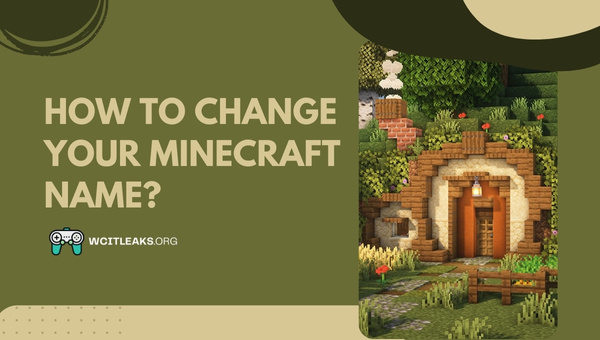How To Change Your Minecraft Name?