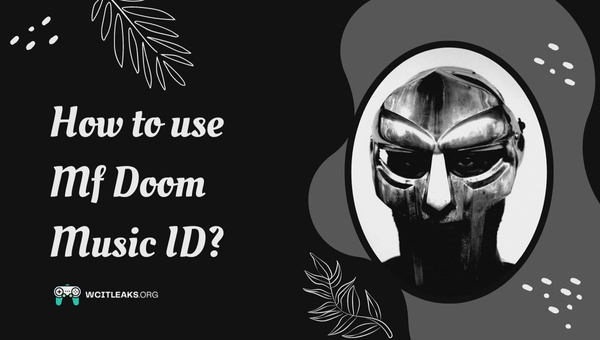 How to use Mf Doom Music ID?
