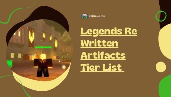 Legends ReWritten Artifacts Tier List (2023)