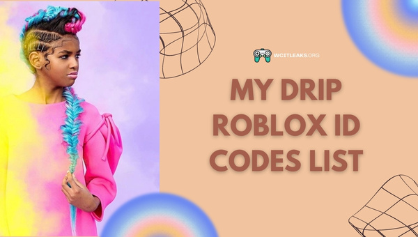 My Drip Roblox ID Codes List (2023)