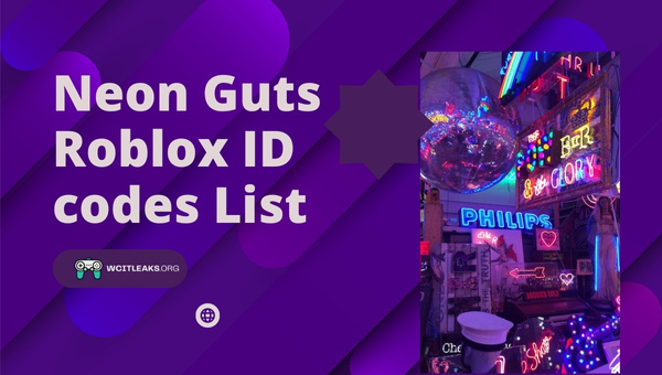 Neon Guts Roblox ID Codes List (2023)