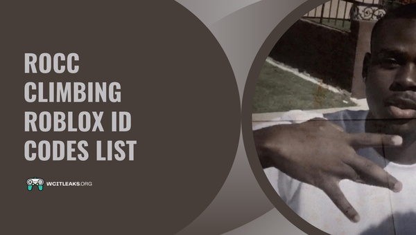 Rocc Climbing Roblox ID Codes List (2023) 