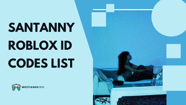 SANTANNY Roblox ID Codes List (2023)