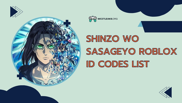 Shinzo wo Sasageyo Roblox ID Codes List (2023)