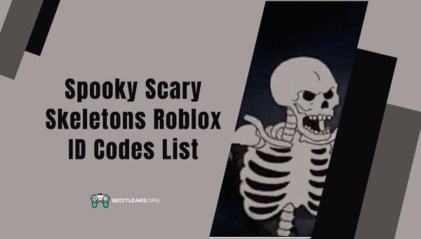 Spooky Scary Skeletons Roblox ID Codes List (2023)
