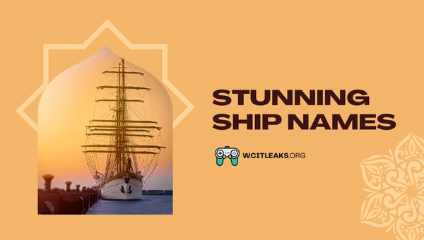 Stunning Ship Names Ideas (2023)