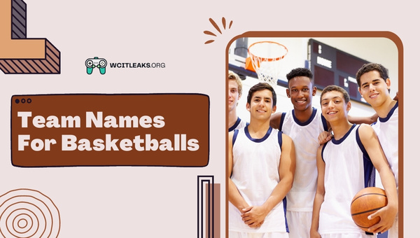 Team Names Ideas For Basketballs (2023)