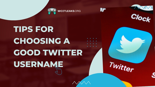 Tips for Choosing a Good Twitter Username