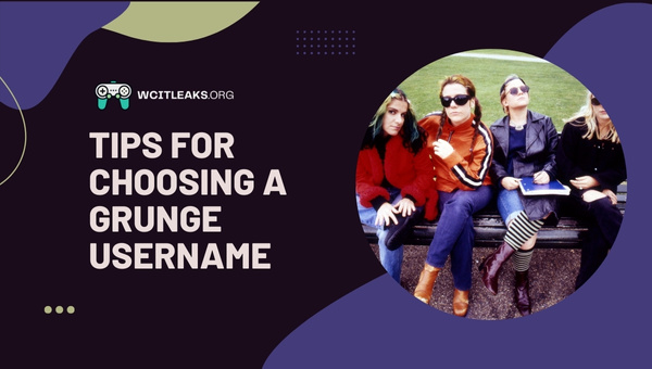 Tips for Choosing a Grunge Username