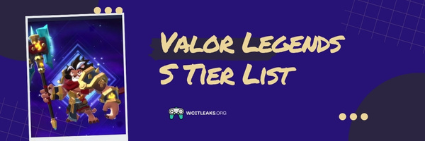Valor Legends S Tier List (2023)