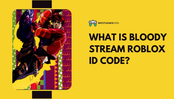 What is Bloody Stream Roblox ID Code?