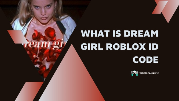 What is Dream Girl Roblox ID Code?
