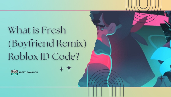 What is Fresh Boyfriend Remix Roblox ID Code?