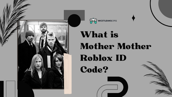 What is Mother Mother Roblox ID Code?